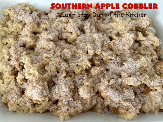 Southern Apple Cobbler | Can't Stay Out of the Kitchen | I grew up eating a lot of "Down-Home" style #food. #SouthernAppleCobbler is one of those #ComfortFood #recipes that soothe every appetite. Add a dollop of #IceCream and it's even better! This #AppleDessert is made in three layers: #apples, #topping & a #cinnamon-sugar layer sprinkled over top. Scrumptious! #dessert #cobbler #AppleCobbler #southern