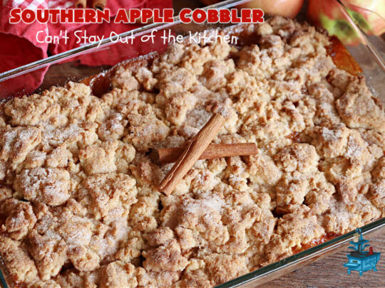 Southern Apple Cobbler | Can't Stay Out of the Kitchen | I grew up eating a lot of "Down-Home" style #food. #SouthernAppleCobbler is one of those #ComfortFood #recipes that soothe every appetite. Add a dollop of #IceCream and it's even better! This #AppleDessert is made in three layers: #apples, #topping & a #cinnamon-sugar layer sprinkled over top. Scrumptious! #dessert #cobbler #AppleCobbler #southern