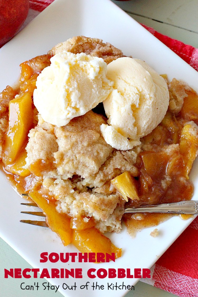 Southern Nectarine Cobbler – Can't Stay Out of the Kitchen