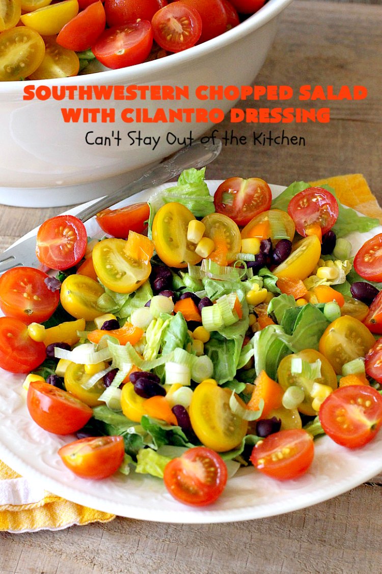 Southwestern Chopped Salad with Cilantro Dressing – Can't Stay Out of ...