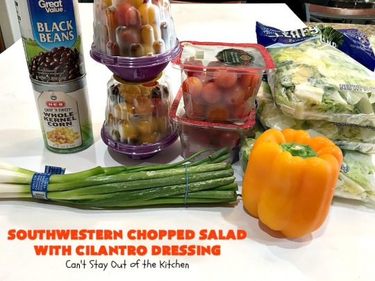 Southwestern Chopped Salad with Cilantro Dressing | Can't Stay Out of the Kitchen | This fantastic #TexMex #salad is perfect for hot summer days. It is absolutely delicious & terrific for company or #holiday dinners. #Southwest #corn #SouthesternChoppedSalad #ChoppedSalad #Tomatoes #Healthy #GlutenFree #LowCalorie #BlackBeans #SouthwesternChoppedSaladWithCilantroDressing #CleanEating #CincoDeMayo