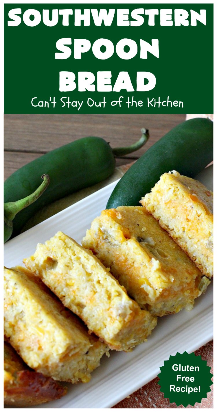 Southwestern Spoon Bread – Can't Stay Out of the Kitchen