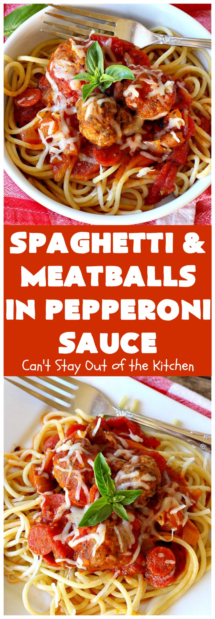 Spaghetti and Meatballs in Pepperoni Sauce | Can't Stay Out of the Kitchen