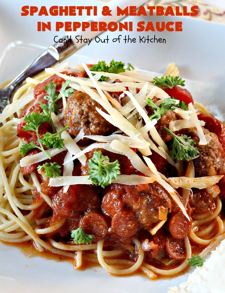 Spaghetti and Meatballs in Pepperoni Sauce | Can't Stay Out of the Kitchen | this fantastic #JamieDean #spaghetti is one of the best you'll ever eat! It includes #pepperoni & #meatballs in the sauce. It's terrific for company or family dinners. #beef
