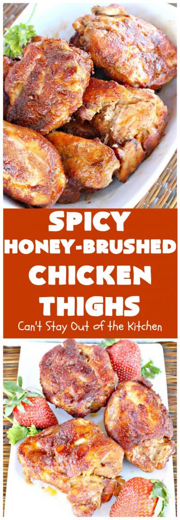 Spicy Honey-Brushed Chicken Thighs | Can't Stay Out of the Kitchen