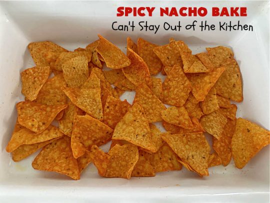 Spicy Nacho Bake | Can't Stay Out of the Kitchen | let this scrumptious #TexMex #entree captivate you with its delicious filling layered between layers of #NachoCheeseDoritos & #CheddarCheese. The filling includes #GroundBeef #corn #tomatoes, #TacoSeasoning, #ChiliBeans & #BlackBeans. This tasty #casserole can be whipped up & ready to serve in about an hour. #SpicyNachoBake