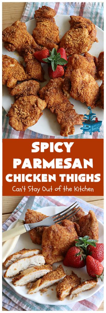 Spicy Parmesan Chicken Thighs | Can't Stay Out of the Kitchen