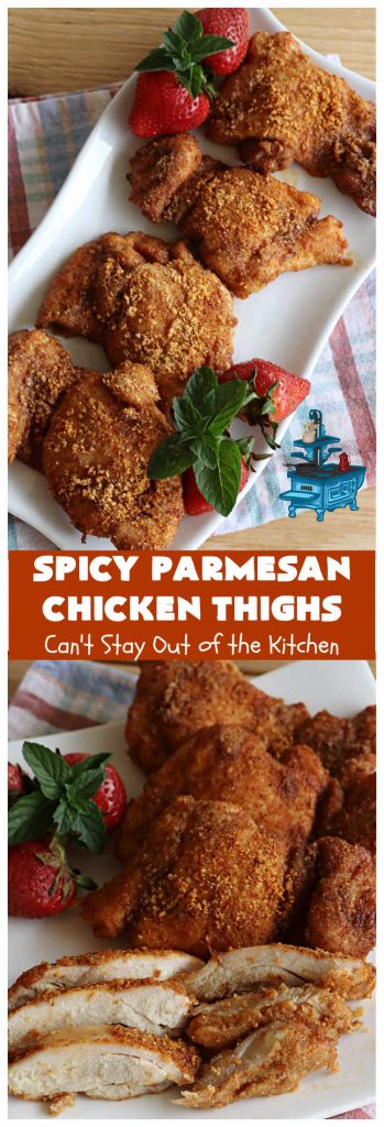 Spicy Parmesan Chicken Thighs – Can't Stay Out of the Kitchen