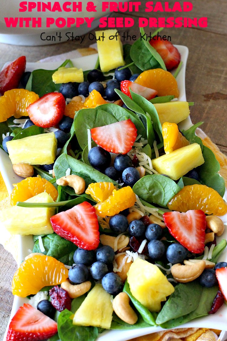 Spinach and Fruit Salad with Poppy Seed Dressing Can't Stay Out of the Kitchen