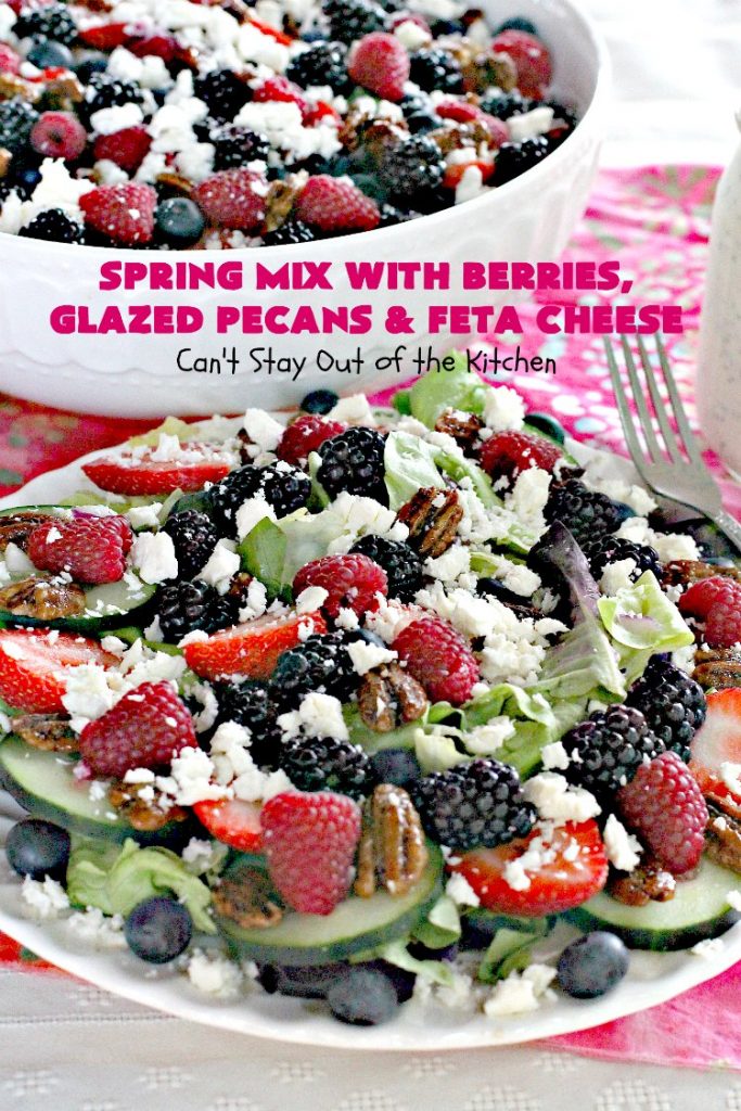Spring Mix with Berries, Glazed Pecans and Feta Cheese | Can't Stay Out of the Kitchen | this is our favorite #salad. It's filled with #raspberries #strawberries #blueberries & #blackberries. It also uses glazed #pecans & #fetacheese. Festive & beautiful salad for #holidays & company dinners like #Easter, #MothersDay or #FathersDay. #glutenfree