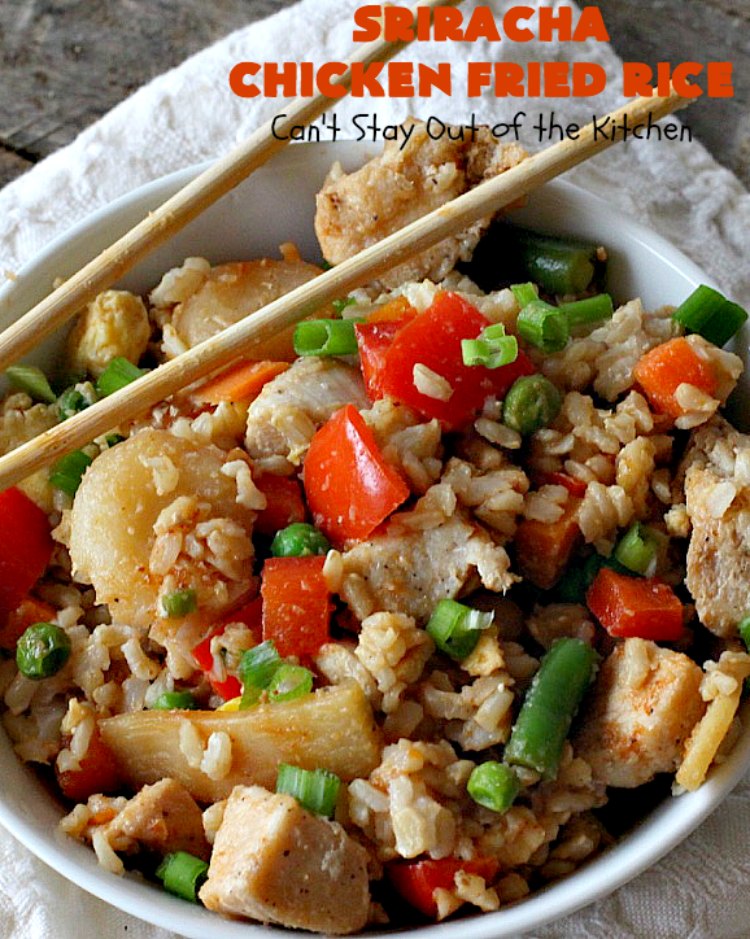 Sriracha Chicken Fried Rice | Can't Stay Out of the Kitchen | fantastic #chicken #friedrice entree. This one is spiced up with #Sriracha sauce! This 30-minute meal is a winner! #glutenfree #rice