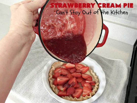 Strawberry Cream Pie | Can't Stay Out of the Kitchen | this outrageous #StrawberryCreamPie #recipe will knock your socks off! It uses only 5 ingredients and is easy enough to make even for beginners. Wow your company, friends or family with this amazing #dessert. #pie #StrawberryPie #strawberries, #EasyStrawberryPie #5IngredientRecipe #StrawberryDessert #BestStrawberryPie #BestStrawberryCreamPie #holiday #HolidayDessert #ValentinesDay #Christmas #MothersDay