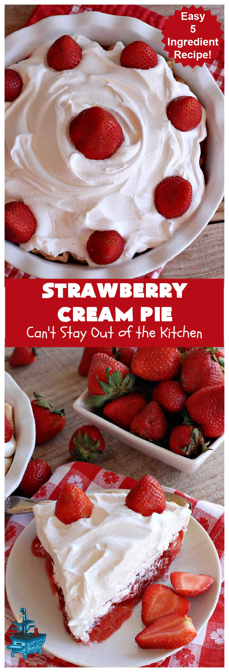 Strawberry Cream Pie | Can't Stay Out of the Kitchen