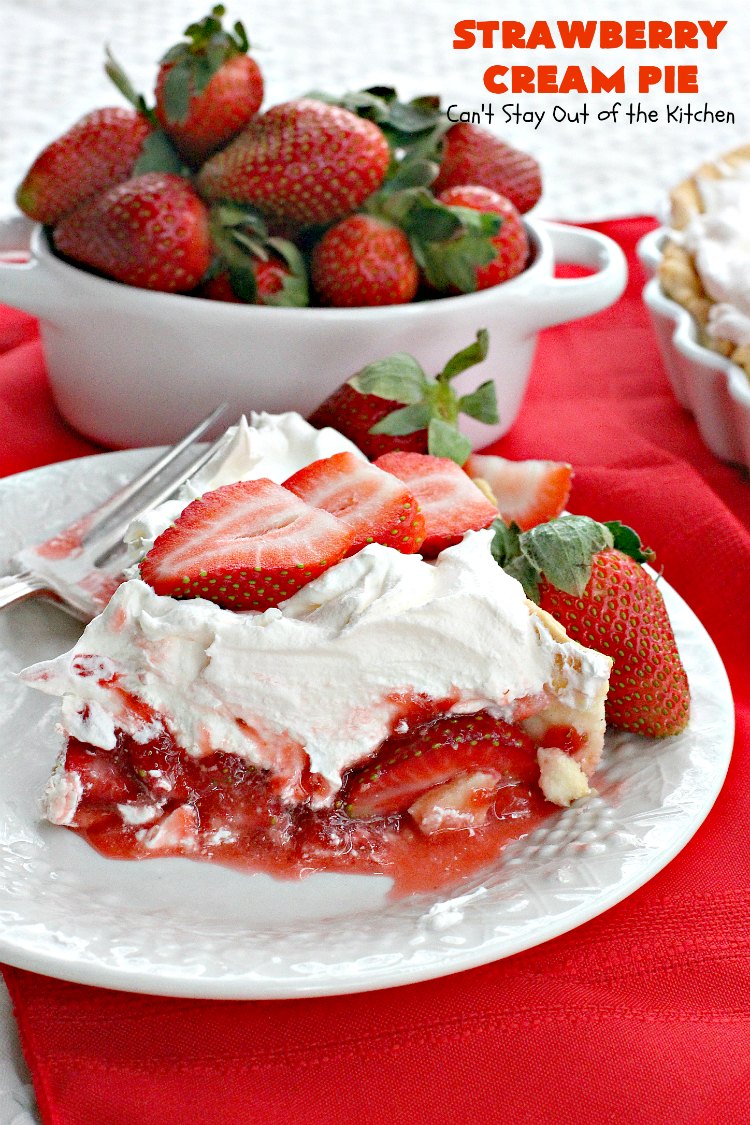 Strawberry Cream Pie | Can't Stay Out of the Kitchen | this family favorite #strawberry #pie is perfect for the #FourthofJuly. Everyone always asks for seconds! #dessert