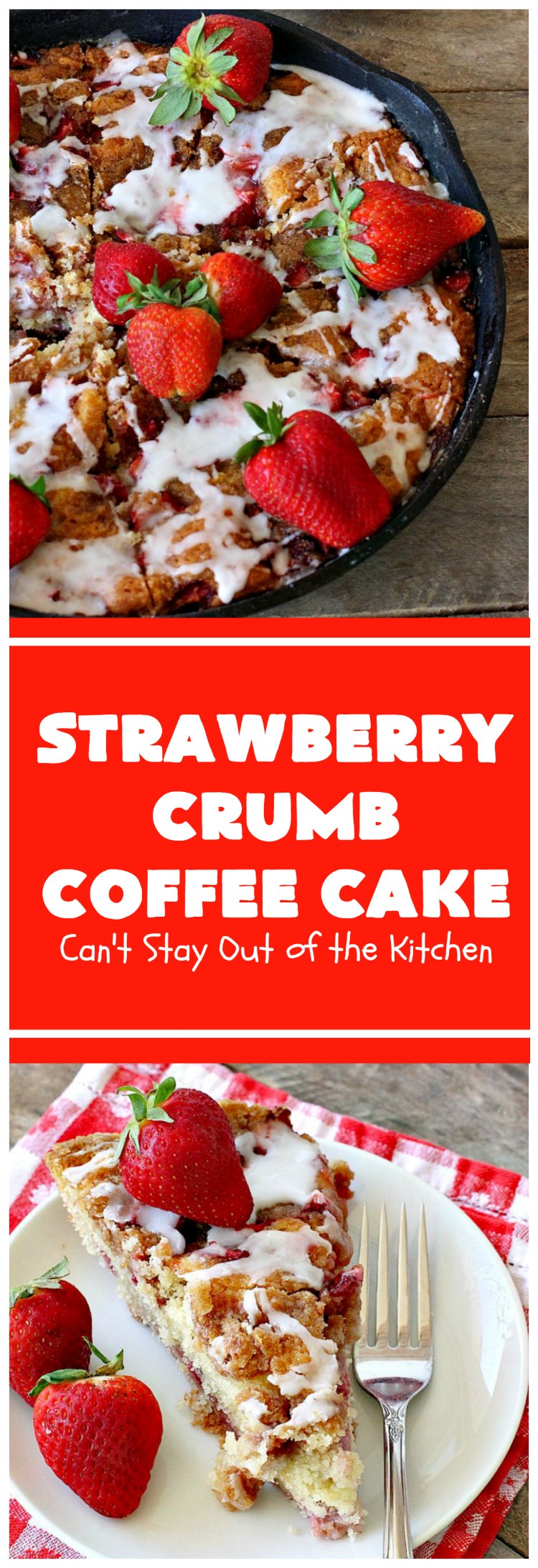 Strawberry Crumb Coffee Cake | Can't Stay Out of the Kitchen