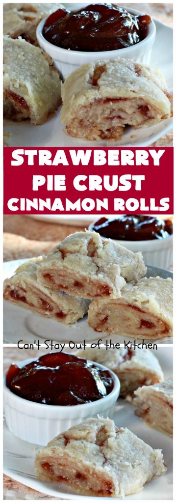 Strawberry Pie Crust Cinnamon Rolls | Can't Stay Out of the Kitchen