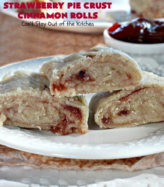 Strawberry Pie Crust Cinnamon Rolls | Can't Stay Out of the Kitchen | My mom used to treat us with these #CinnamonRolls when we got home from school. We still love these awesome treats. Great for weekend, company or #holiday #breakfasts or for snacks. #HolidayBreakfast #Strawberry #PieCrustCinnamonRolls #cinnamon #StrawberryPieCrustCinnamonRolls #FavoriteCinnamonRolls