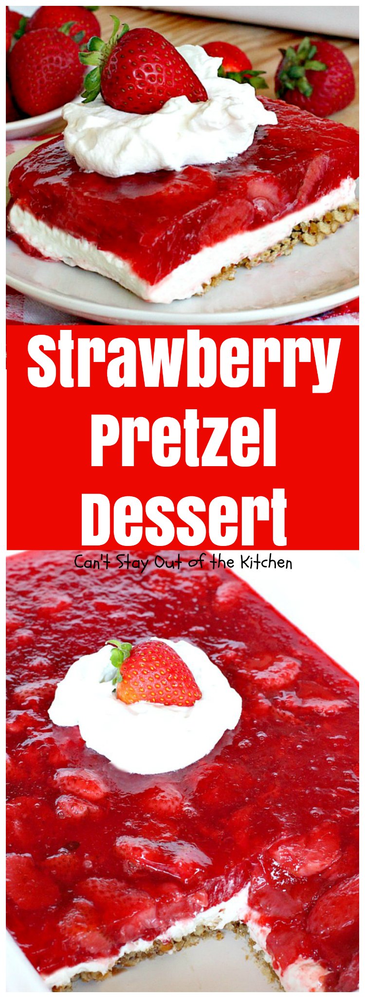 Strawberry Pretzel Dessert | Can't Stay Out of the Kitchen