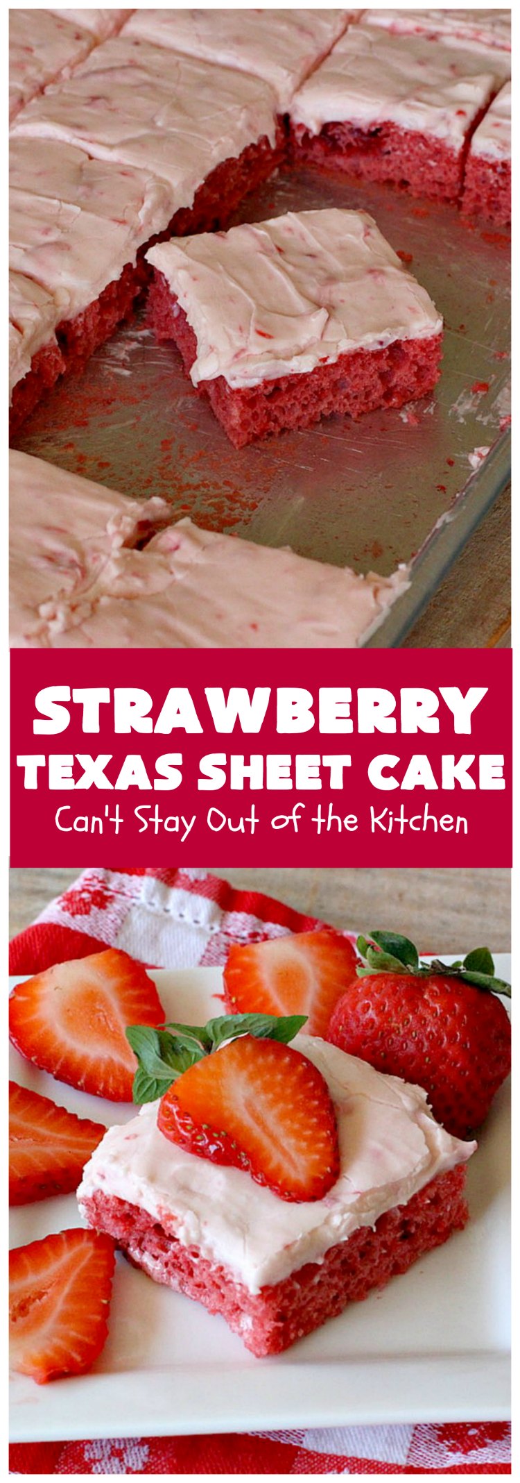 Strawberry Texas Sheet Cake | Can't Stay Out of the Kitchen