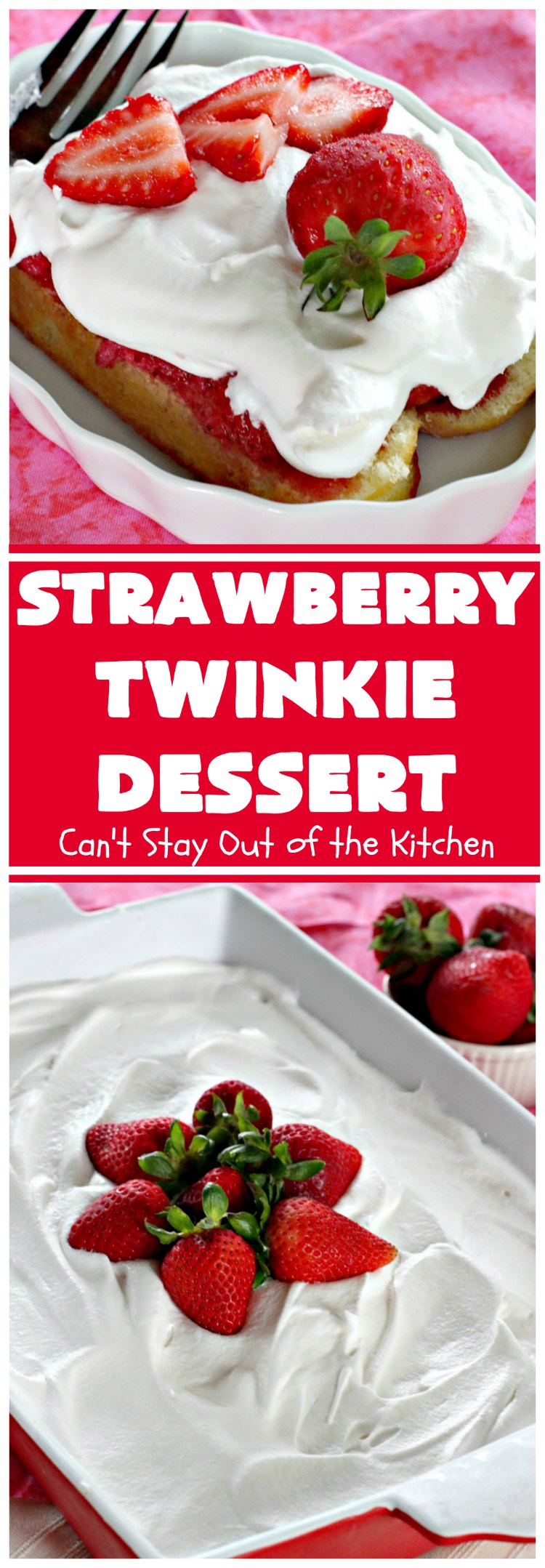 Strawberry Twinkie Dessert | Can't Stay Out of the Kitchen