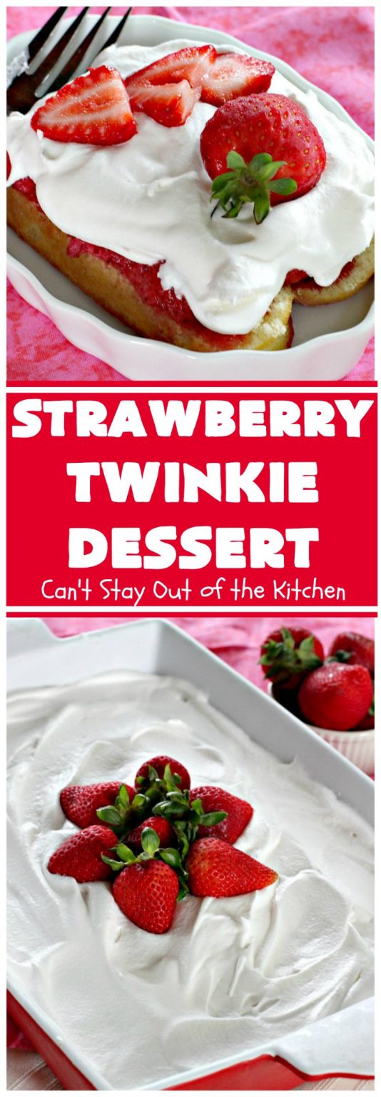 Strawberry Twinkie Dessert – Can't Stay Out of the Kitchen