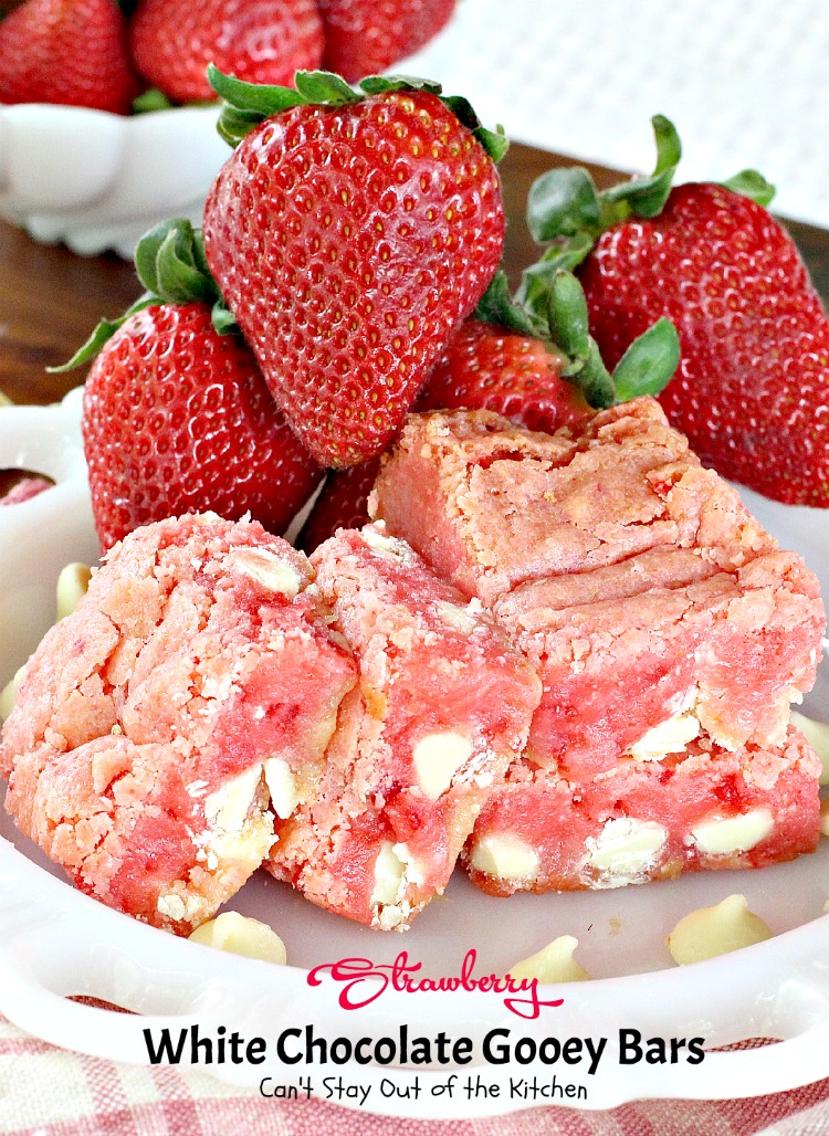 Strawberry White Chocolate Gooey Bars | Can't Stay Out of the Kitchen