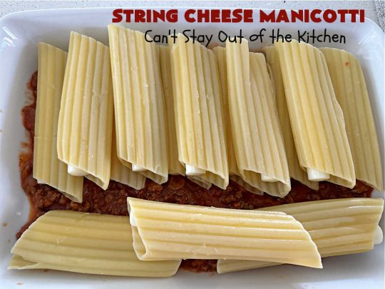 String Cheese Manicotti | Can't Stay Out of the Kitchen | this is a simple & easy 6-ingredient #recipe for #manicotti. The #ManicottiShells are stuffed with #StringCheese & layered with a meat sauce & #MozzarellaCheese. This kid-friendly meal is fun & delicious! #pasta #GroundBeef #ItalianSausage #StringCheeseManicotti