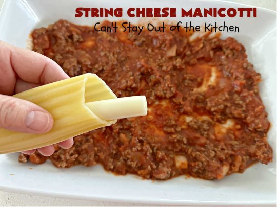 String Cheese Manicotti | Can't Stay Out of the Kitchen | this is a simple & easy 6-ingredient #recipe for #manicotti. The #ManicottiShells are stuffed with #StringCheese & layered with a meat sauce & #MozzarellaCheese. This kid-friendly meal is fun & delicious! #pasta #GroundBeef #ItalianSausage #StringCheeseManicotti