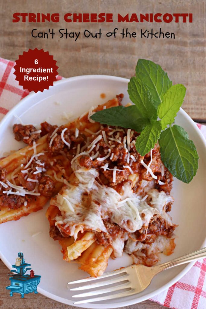 String Cheese Manicotti | Can't Stay Out of the Kitchen | this is a simple & easy 6-ingredient #recipe for #manicotti. The #ManicottiShells are stuffed with #StringCheese & layered with a meat sauce & #MozzarellaCheese. This kid-friendly meal is fun & delicious! #pasta #GroundBeef #ItalianSausage #StringCheeseManicotti