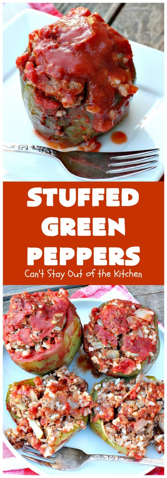 Stuffed Green Peppers – Can't Stay Out of the Kitchen