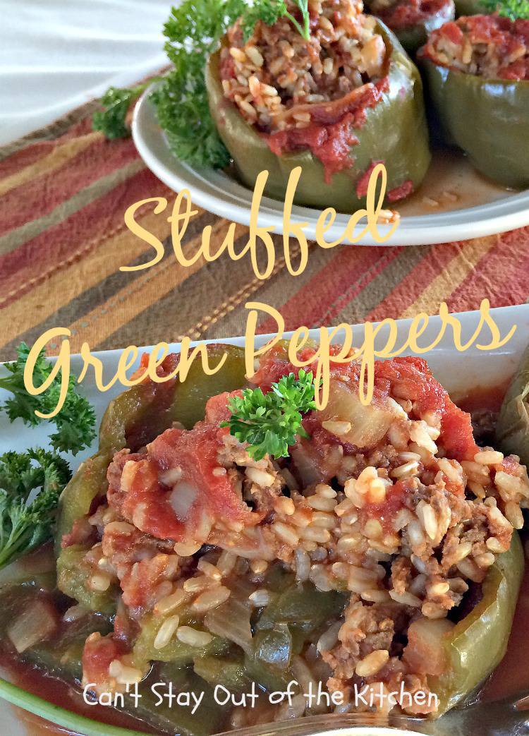 Stuffed Green Peppers - Can't Stay Out of the Kitchen