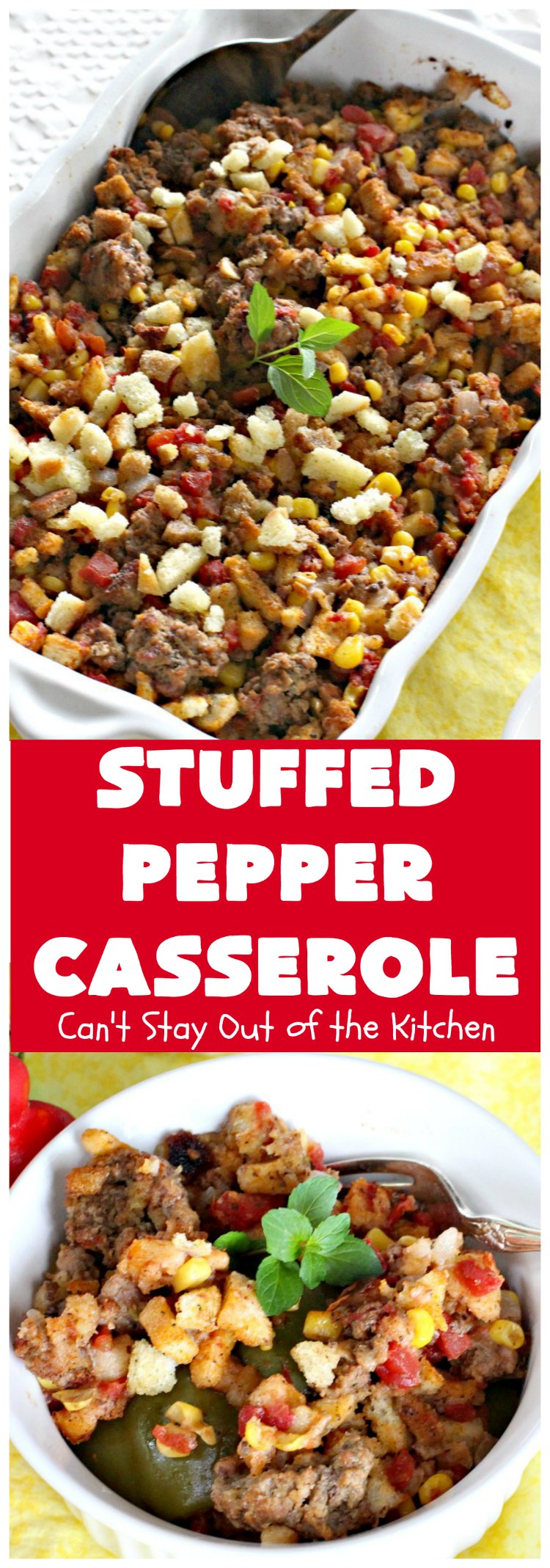 Stuffed Pepper Casserole  | Can't Stay Out of the Kitchen | this fantastic #GooseberryPatch #recipe is so delightful. If you enjoyed #StuffedBellPeppers you'll love this #casserole version which uses #HerbStuffingMix instead. Quick & easy to prepare weeknight dinner meal, too. #beef #GroundBeef #BellPeppers #corn #StuffedPepperCasserole