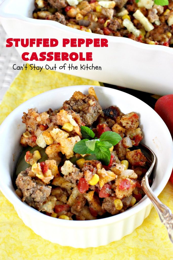 Stuffed Pepper Casserole | Can't Stay Out of the Kitchen | this fantastic #GooseberryPatch #recipe is so delightful. If you enjoyed #StuffedBellPeppers you'll love this #casserole version which uses #HerbStuffingMix instead. Quick & easy to prepare weeknight dinner meal, too. #beef #GroundBeef #BellPeppers #corn #StuffedPepperCasserole
