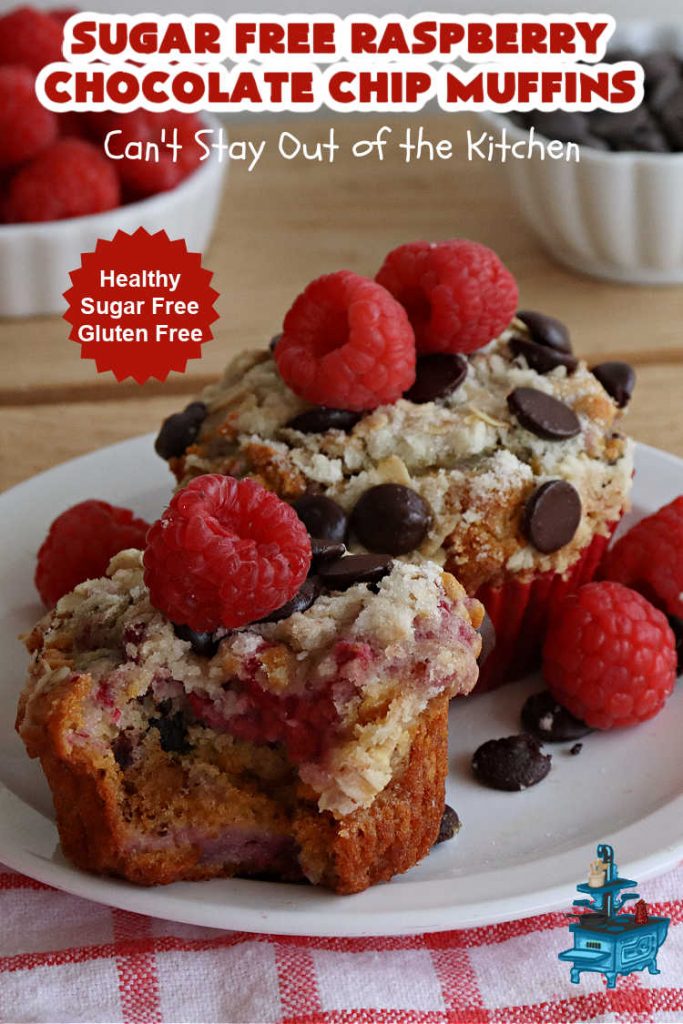 Sugar Free Raspberry Chocolate Chip Muffins | Can't Stay Out of the Kitchen | these delectable #muffins are #SugarFree & #GlutenFree & use #healthy ingredients including #oatmeal #ChocolateChips & #raspberries. Excellent option for #diabetics or those with #Celiac. This #recipe can also be made with regular sugar & flour if you desire. So good for a weekend, company or #holiday #breakfast or #brunch. #SugarFreeRaspberryChocolateChipMuffins