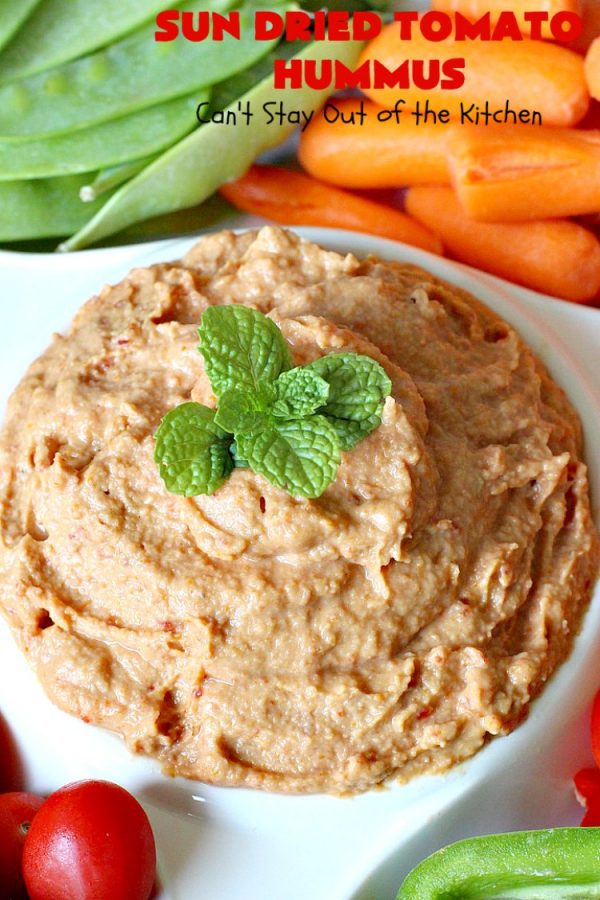 Sun Dried Tomato Hummus – Can't Stay Out of the Kitchen