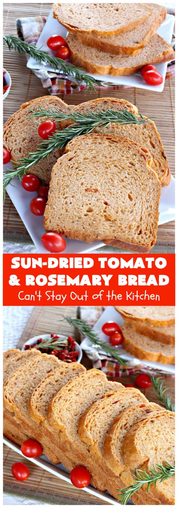 SunDried Tomato and Rosemary Bread Can't Stay Out of the Kitchen