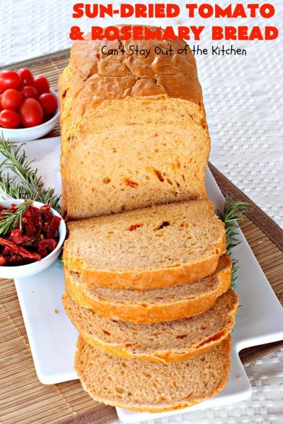 Sun-Dried Tomato and Rosemary Bread | Can't Stay Out of the Kitchen | this amazing #HomemadeBread #recipe is so easy since it's made in the #Breadmaker. It uses #SunDriedTomatoes & has a little pop from #rosemary & paprika. Delicious as a dinner #bread or for #breakfast. #BreadmakerBread #SunDriedTomatoAndRosemaryBread