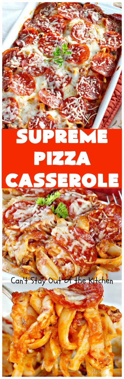 Supreme Pizza Casserole – Can't Stay Out of the Kitchen