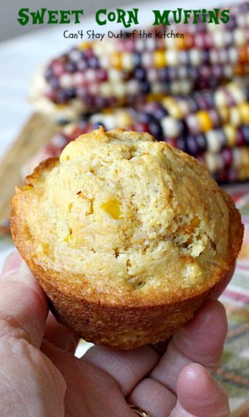 Sweet Corn Muffins | Can't Stay Out of the Kitchen | These #cornmuffins are the BEST! They have humongous #muffin tops and taste fantastic. Fabulous comfort food. #breakfast
