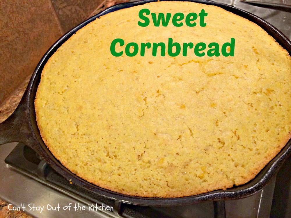 Sweet Cornbread - Can't Stay Out of the Kitchen