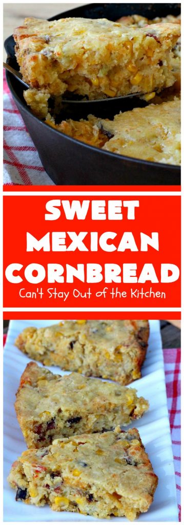Sweet Mexican Cornbread | Can't Stay Out of the Kitchen