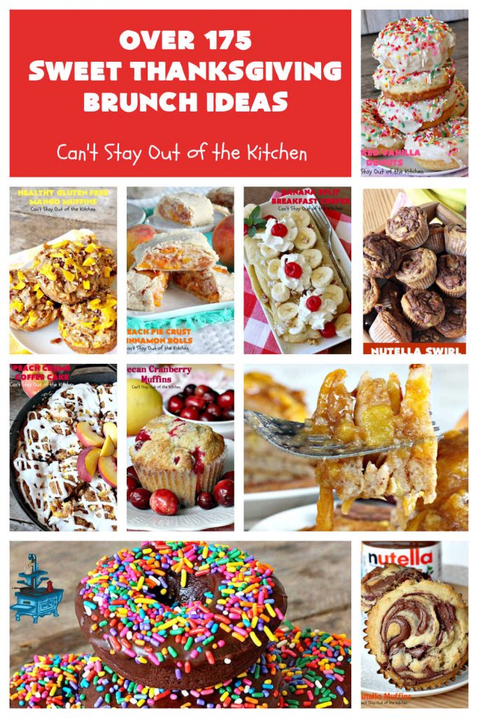 Sweet Thanksgiving Brunch Ideas | Can't Stay Out of the Kitchen | this collection includes over 175 #recipes for #donuts #SweetRolls & #CinnamonRolls, #BreakfastCobblers, #muffins, sweet #breads, #pancakes #coffeecakes, #FrenchToast & more! Many #GlutenFree recipes also! If you need something sweet for #Thanksgiving or #Christmas #brunch or #breakfast, this is a fantastic selection of the best recipes ever! #ThanksgivingBreakfast #HolidayBreakfast #ChristmasBreakfast #SweetThanksgivingBreakfastIdeas