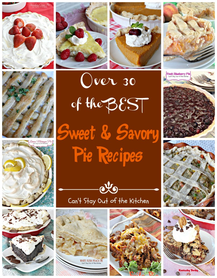 Sweet & Savory Pie Recipes | Can't Stay Out of the Kitchen
