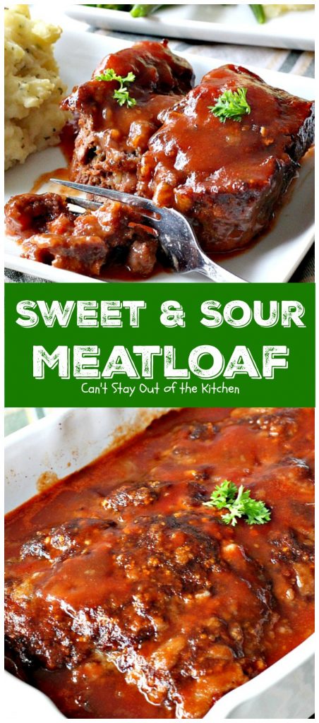 Sweet and Sour Meatloaf | Can't Stay Out of the Kitchen