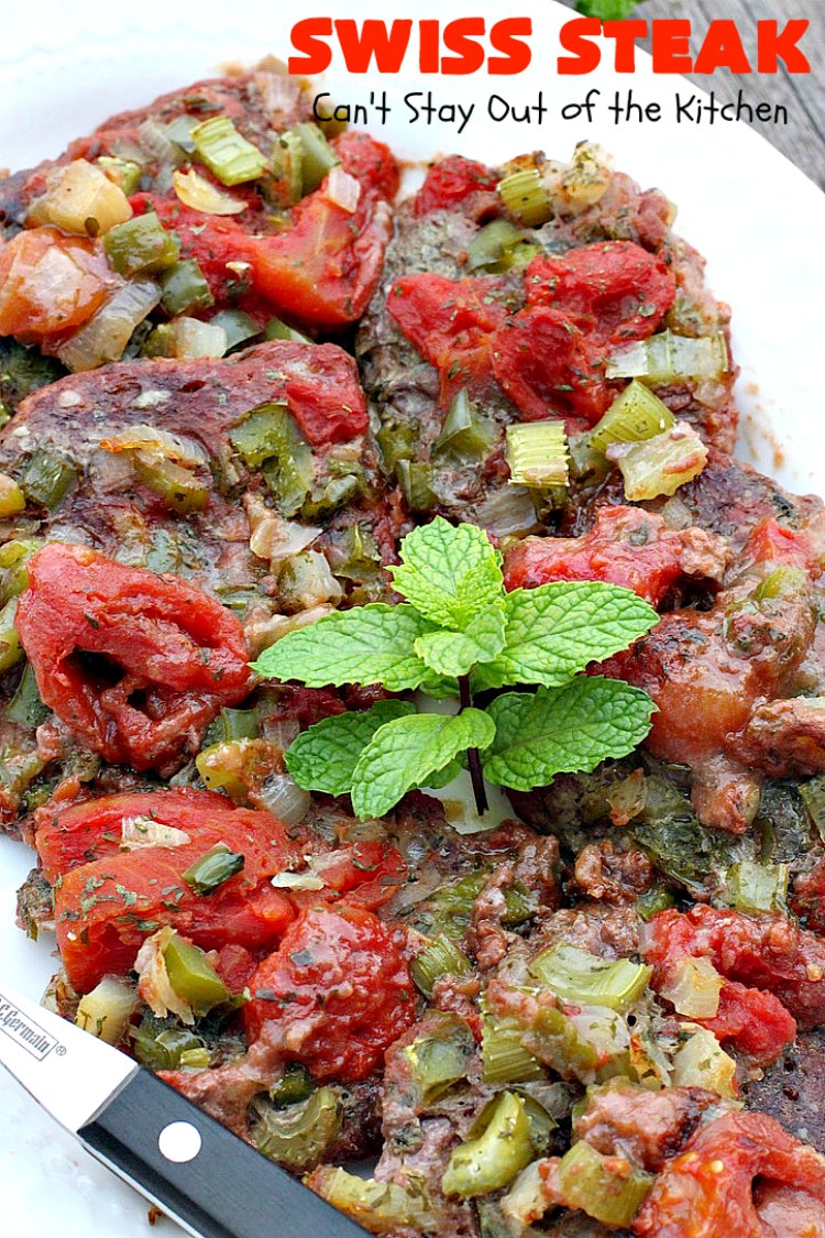 Swiss Steak | Can't Stay Out of the Kitchen | Delicious #cubesteak entree is smothered with #stewedtomatoes, celery, onions & bell pepper. This #glutenfree version is baked rather than fried so it's healthier & #lowcalorie. Our company loved this #beef #maindish #recipe. #tomatoes #Swisssteak #steakdinner
