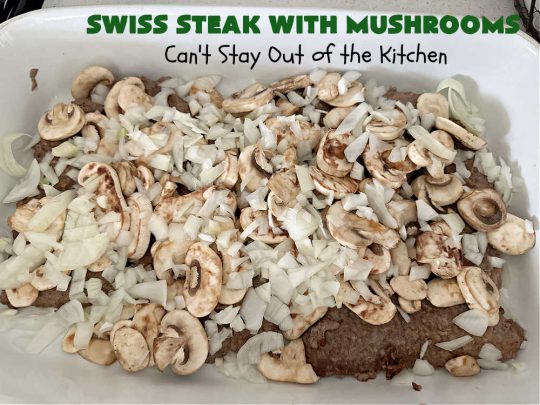 Swiss Steak with Mushrooms | Can't Stay Out of the Kitchen | this delicious #recipe for #SwissSteak is a great way to include #CubeSteaks in your weekly dinner plan. It tenderizes as it bakes in the oven & is perfect with almost any side dish. This quick & easy #beef #entree is sure to become a family favorite! #steak #mushrooms #SwissSteakWithMushrooms