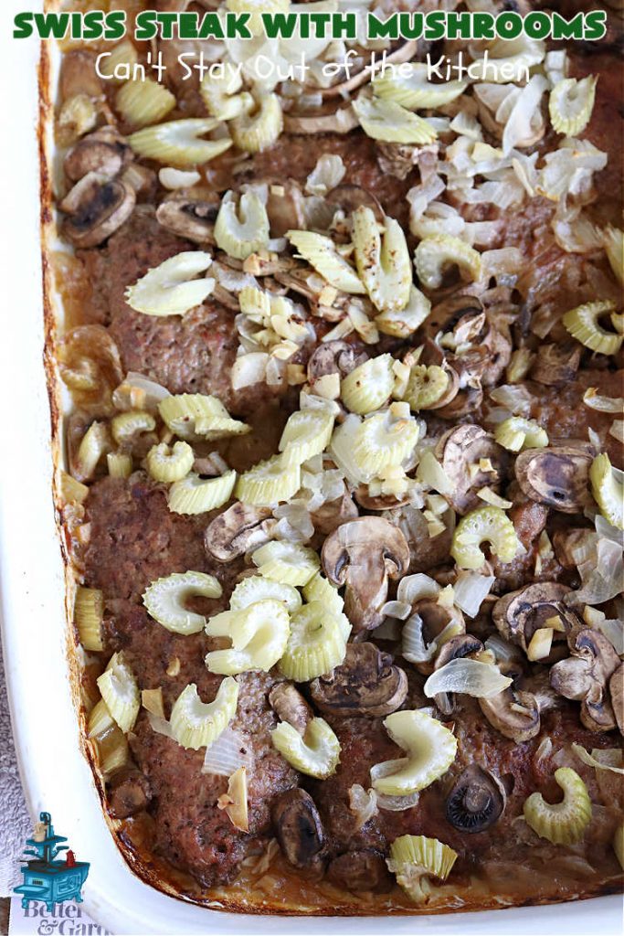 Swiss Steak with Mushrooms | Can't Stay Out of the Kitchen | this delicious #recipe for #SwissSteak is a great way to include #CubeSteaks in your weekly dinner plan. It tenderizes as it bakes in the oven & is perfect with almost any side dish. This quick & easy #beef #entree is sure to become a family favorite! #steak #mushrooms #SwissSteakWithMushrooms