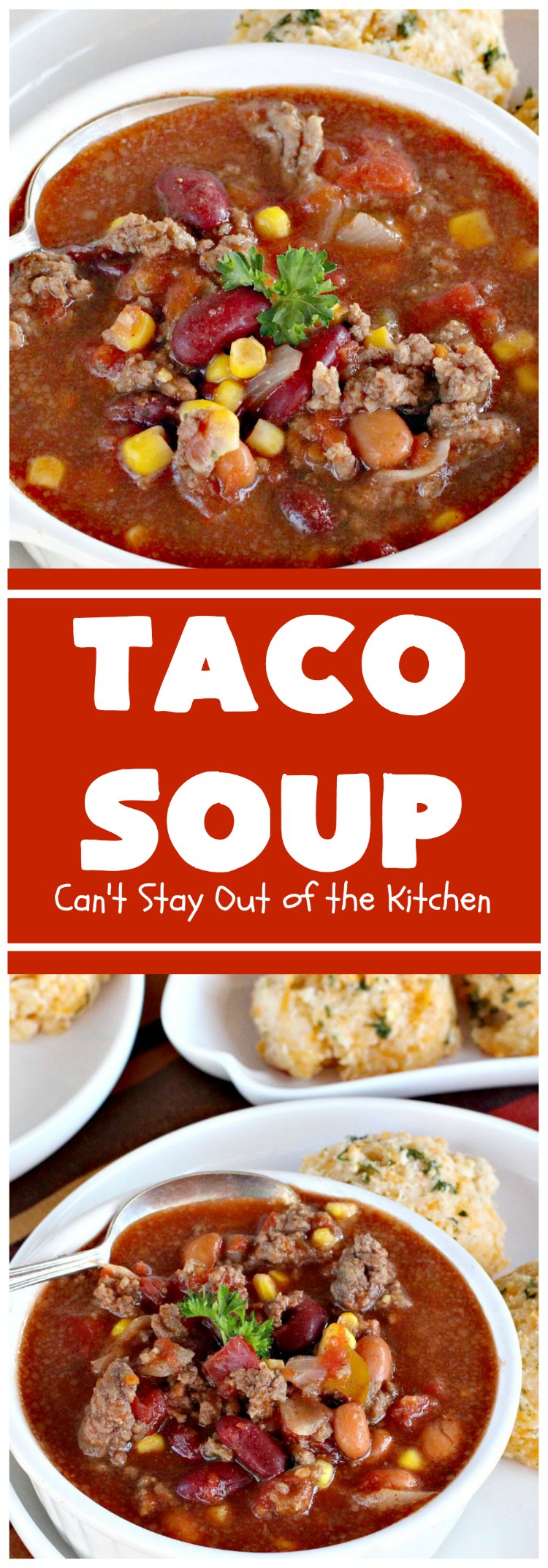 Taco Soup | Can't Stay Out of the Kitchen