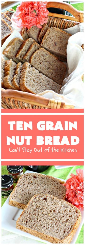 Ten Grain Nut Bread | Can't Stay Out of the Kitchen | this delicious #HomemadeBread is so easy since it's made in the #Breadmaker! It's made with #Pecans & #TenGrainCereal. It has fabulous taste and texture. While this is a great dinner #bread, it's also terrific for #breakfast. #DinnerBread  #BreakfastBread #TenGrainNutBread