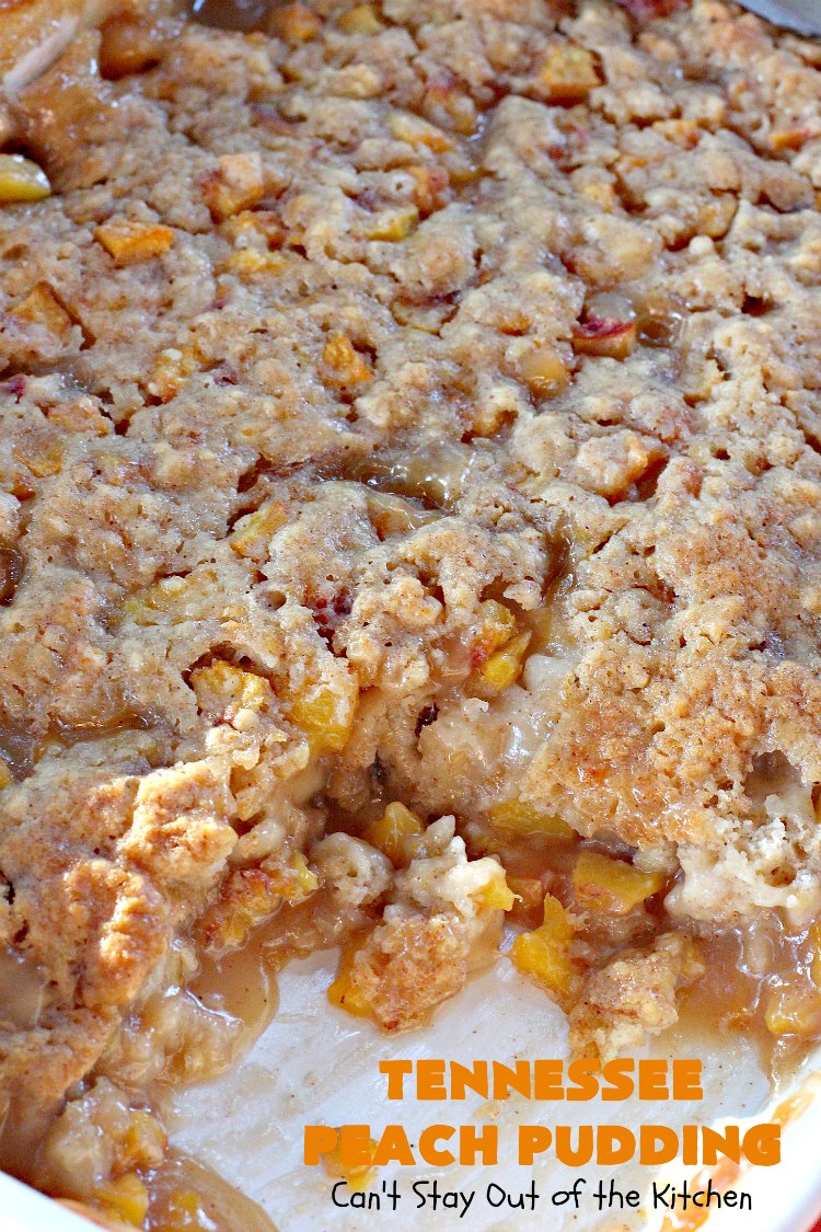 Tennessee Peach Pudding - Can't Stay Out of the Kitchen